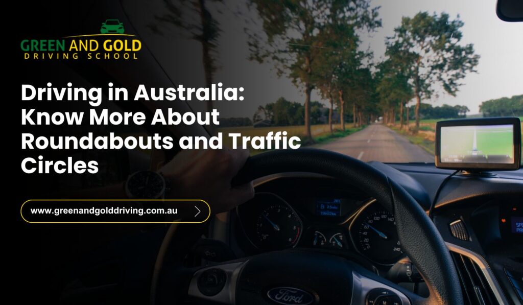 Driving in Australia Know More About Roundabouts and Traffic Circles