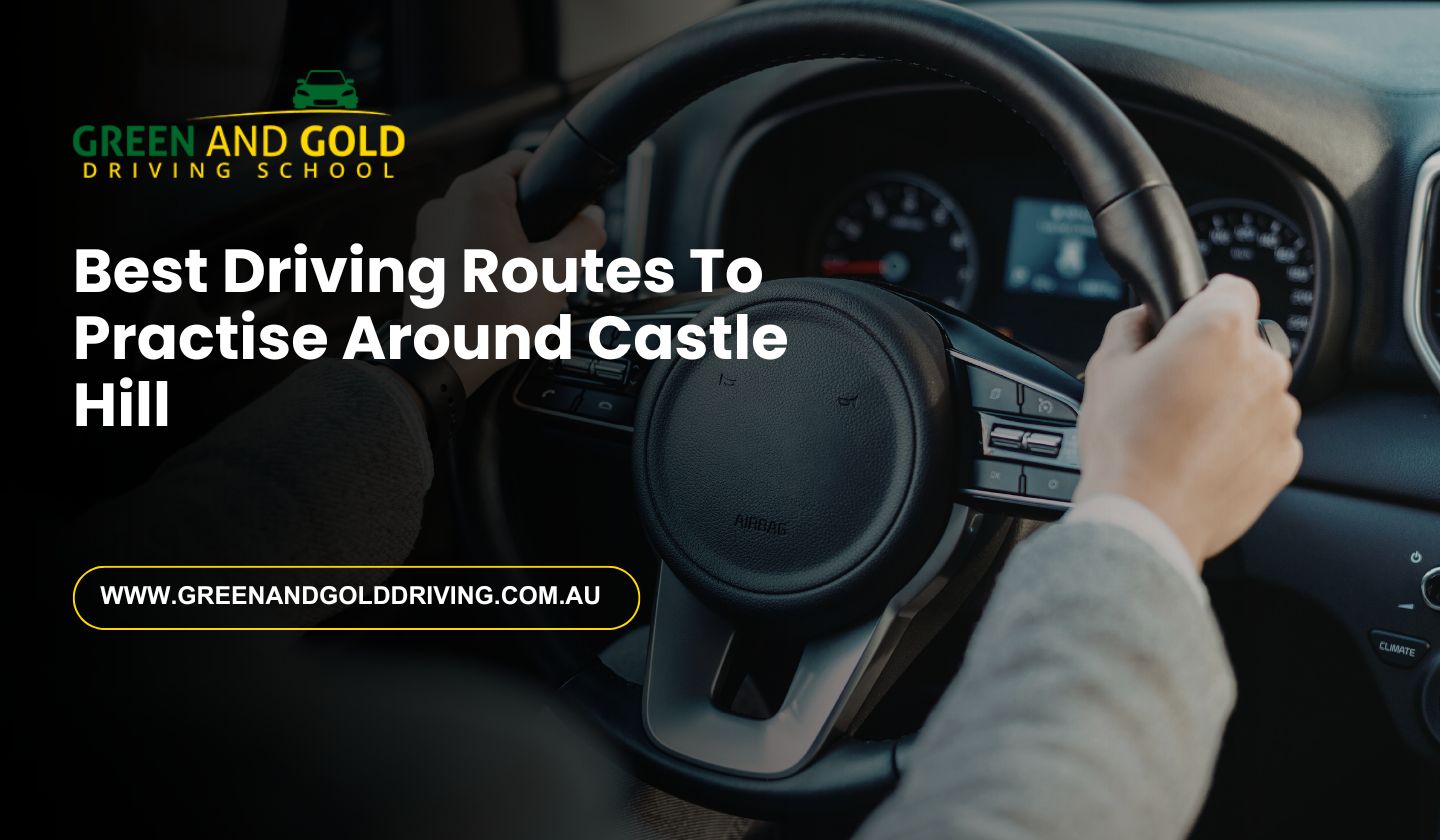 Best Driving Routes To Practise Around Castle Hill